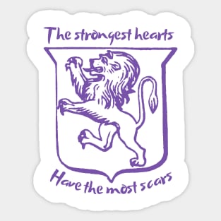 The strongest hearts have the most scars Sticker